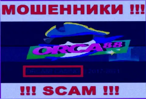 ORCA88 CASINO управляет конторой Орка 88 - это МОШЕННИКИ !!!