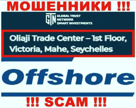 Оффшорное месторасположение Global Trust Network по адресу - Oliaji Trade Center - 1st Floor, Victoria, Mahe, Seychelles позволило им безнаказанно сливать