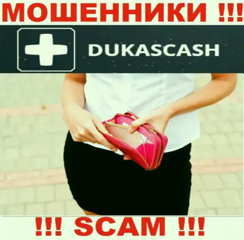 Имея дело с компанией DukasCash не ожидайте прибыли, потому что они наглые воры и интернет-обманщики