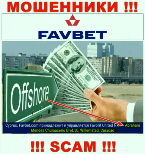 FavBet - это мошенники !!! Скрылись в оффшорной зоне по адресу - Abraham Mendez Chumaceiro Blvd.50, Willemstad, Curacao и воруют финансовые средства клиентов