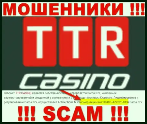 TTR Casino - это обычные ШУЛЕРА !!! Затягивают лохов в капкан наличием лицензии на осуществление деятельности на информационном сервисе