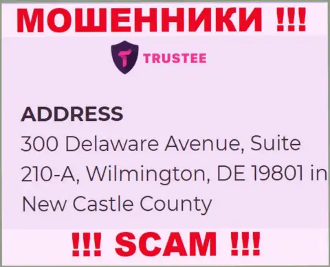 Компания Trustee Wallet расположена в оффшорной зоне по адресу 300 Delaware Avenue, Suite 210-A, Wilmington, DE 19801 in New Castle County, USA - однозначно мошенники !