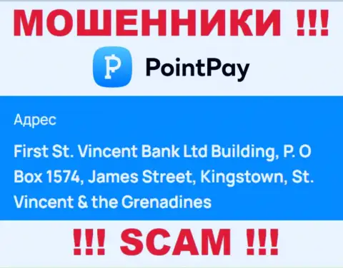 Оффшорное месторасположение Point Pay LLC - здание Сент-Винсент Банк Лтд, П.О Бокс 1574, Джеймс-стрит, Кингстаун, Сент-Винсент и Гренадины, оттуда данные internet мошенники и проворачивают махинации