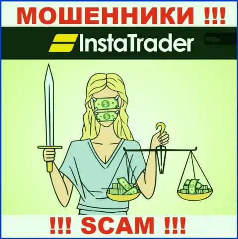 Из-за того, что у InstaTrader Net нет регулятора, деятельность указанных мошенников незаконна