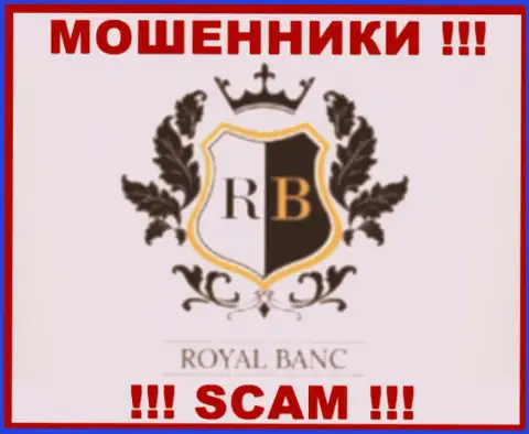 Royal Banc - это ВОРЮГИ !!! СКАМ !!!